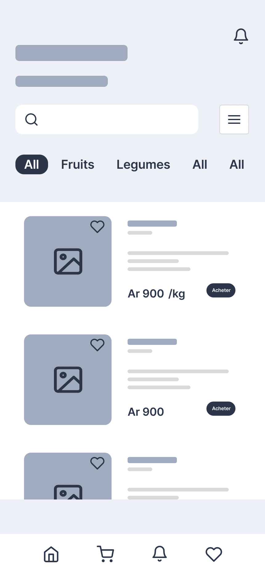 Low-fidelity wireframe of the home: a search field, category chips (All, Fruits, Légumes), product cards with a grey image, a price “Ar 900 /kg” and an “Acheter” button, and a bottom bar with home, basket, notifications and favourites.
